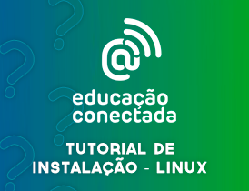 Tutorial de instalação - Linux